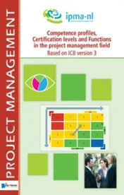 Omslag van Competence profiles, certification levels and functions in the project management field - Based on ICB version 3