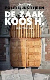 Omslag van Politie, justitie en de zaak Koos H.