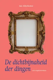 Omslag van De dichtbijnaheid der dingen