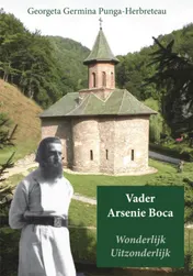 Omslag van Vader Arsenie Boca Wonderlijk Uitzonderlijk
