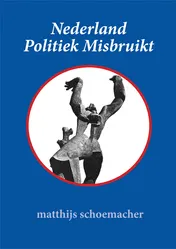 Omslag van Nederland Politiek Misbruikt