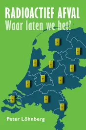 Omslag van Radioactief afval, waar laten we het?