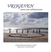 Omslag van Vrijgeven, vieren van verbintenissen