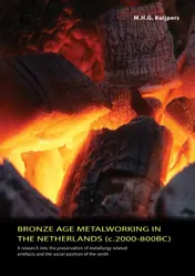 Omslag van Bronze Age metalworking in the Netherlands (C. 2000 - 800 BC)