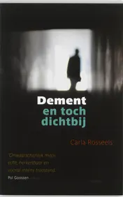 Omslag van Dement en toch dichtbij