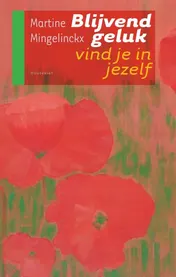 Omslag van Blijvend geluk vind je in jezelf
