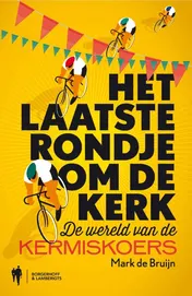 Omslag van Het laatste rondje om de kerk