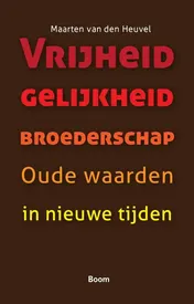 Omslag van Vrijheid gelijkheid broederschap