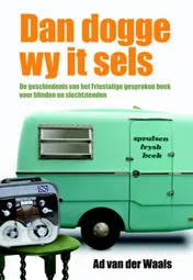 Omslag van Dan dogge wy it sels