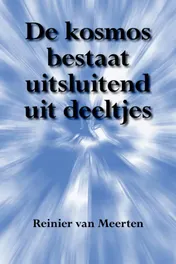 Omslag van De kosmos bestaat uitsluitend uit deeltjes