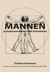Omslag van Mannen je sluipmoordenaar heet testosteron