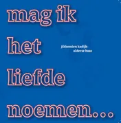 Omslag van mag ik het liefde noemen...