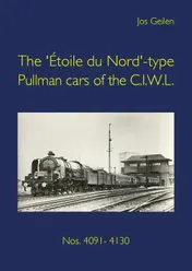 Omslag van The 'Étoile du Nord'-type Pullman cars of the C.I.W.L.