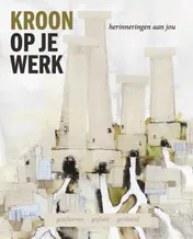 Omslag van Kroon op je werk