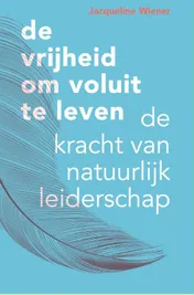 Omslag van De vrijheid om voluit te leven