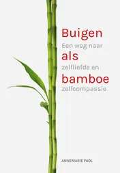 Omslag van Buigen als bamboe