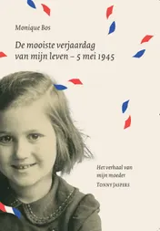 Omslag van De mooiste verjaardag van mijn leven - 5 mei 1945
