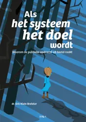 Omslag van Als het systeem het doel wordt