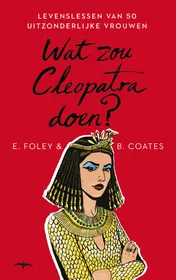 Omslag van Wat zou Cleopatra doen?