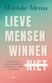 Omslag van Lieve mensen winnen niet