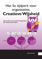 Omslag van Het 5e tijdperk voor organisaties: creatieve wijsheid
