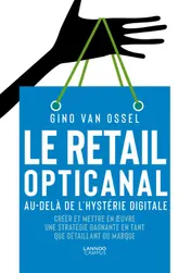Omslag van Le retail opticanal. Au-delà de l'hystérie digitale