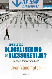 Omslag van Speelt de globalisering in blessuretijd?