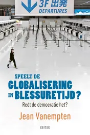 Omslag van Speelt de globalisering in blessuretijd?