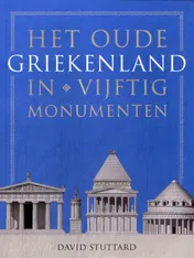 Omslag van Het oude Griekenland in vijftig monumenten