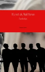 Omslag van It's not ok, Niall Horan