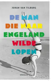 Omslag van De man die naar Engeland wilde lopen