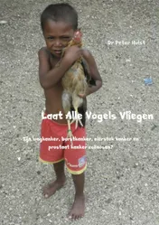 Omslag van Laat Alle Vogels Vliegen