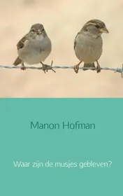 Omslag van Waar zijn de musjes gebleven?