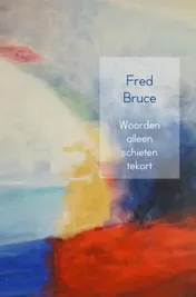 Omslag van Woorden alleen schieten tekort