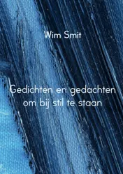Omslag van Gedichten en gedachten om bij stil te staan