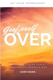 Omslag van Geef jezelf over