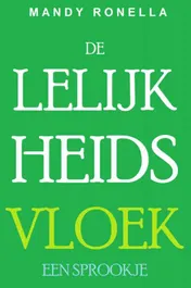 Omslag van De lelijkheidsvloek: een sprookje