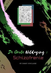 Omslag van Volwassenen Kleurboek De Grote Uitdaging : Schizofrenie