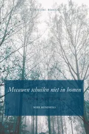 Omslag van Meeuwen schuilen niet in bomen