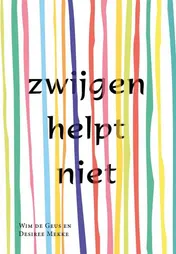 Omslag van zwijgen helpt niet
