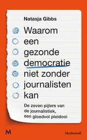 Omslag van Waarom een gezonde democratie niet zonder journalisten kan