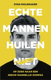 Omslag van Echte mannen huilen