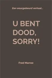 Omslag van U bent dood, sorry!