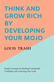 Omslag van Think and Grow Rich by Developing Your MOJO