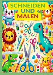 Omslag van Schneiden und Malen: Praxis für Vorschüler und Kleinkinder mit niedlichen Figuren