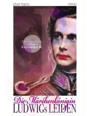 Omslag van Das wahre Leben Ludwigs II.