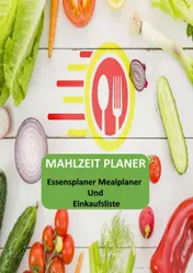 Omslag van Mahlzeit Planer: Essensplaner Mealplaner und Einkaufsliste