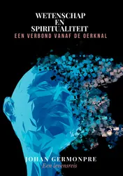 Omslag van Wetenschap en spiritualiteit: een verbond vanaf de oerknal