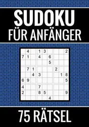 Omslag van Sudoku für Anfänger - 75 Rätsel (einfach)