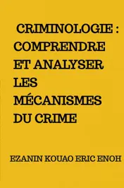 Omslag van Criminologie : Comprendre et analyser les mécanismes du crime